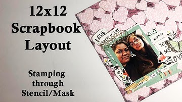 12x12 scrapbooking layout / Stamping ,mask,stencil / TSNSK challenge / Scrapbook process