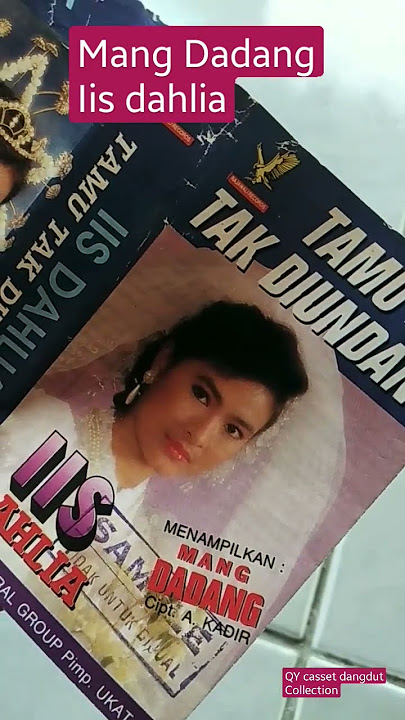 Mang dadang iis dahlia #bedahkaset #dangdutlawas #iisdahlia