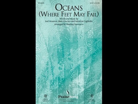 OCEANS (WHERE FEET MAY FAIL) (SATB Choir) - Hillsong United/arr. Heather Sorenson