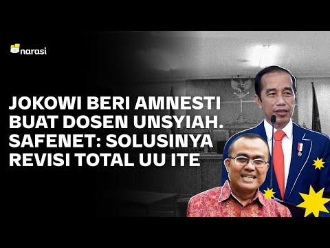 Jokowi Beri Amnesti Dosen Unsyiah, SAFEnet: Solusinya Revisi Total UU ITE | Narasi Newsroom