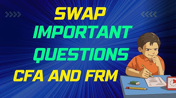 Swap Difficult and Important questions for Exams | CFA and FRM | Deepak Goyal RBei Classes