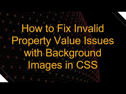 How to Fix Invalid Property Value Issues with Background Images in CSS