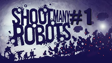 Shoot Many Robots | Episode 1 | Unlocks Galore!