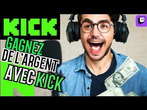 Kick: la solution facile pour gagner de l'argent sans effort - YouTube