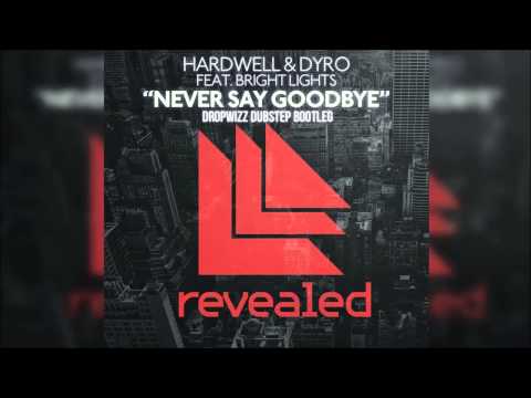 Hardwell & Dyro - Never Say Goodbye (Original Mix)