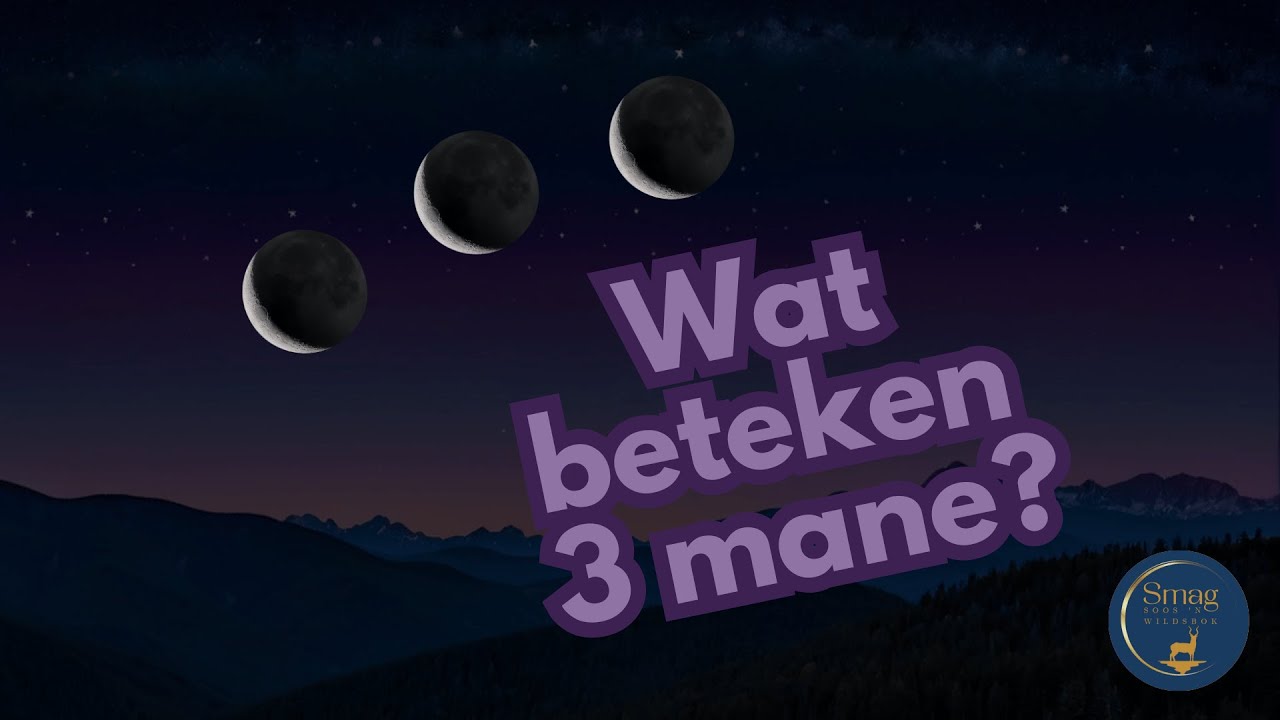 Wat betken 3 mane? Profetiese drome en visioene.