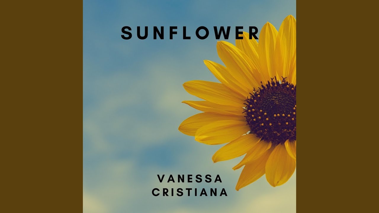 Watch Sunflower on YouTube Watch Sunflower on YouTube