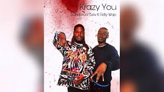 Bulletproof Belv ft. Fetty Wap - Krazy You ( Lyric Video )