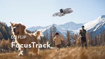 DJI Flip｜FocusTrack