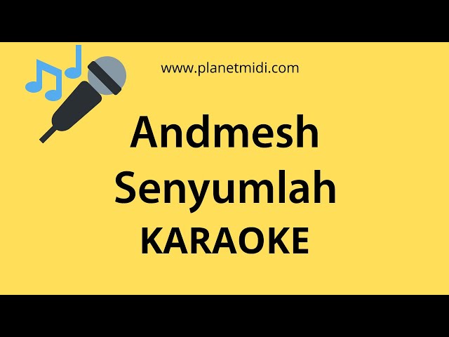 Andmesh - Senyumlah (Karaoke/Midi Download) class=