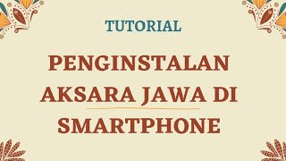 TUTORIAL PENGINSTALAN AKSARA JAWA PADA SMARTPHONE || ꧋ꦉꦩꦼꦤ꧀ꦚꦼꦫꦠ꧀ꦄꦏ꧀ꦱꦫꦗꦮꦢꦶꦒꦶꦠꦭ꧀꧈ screenshot 5