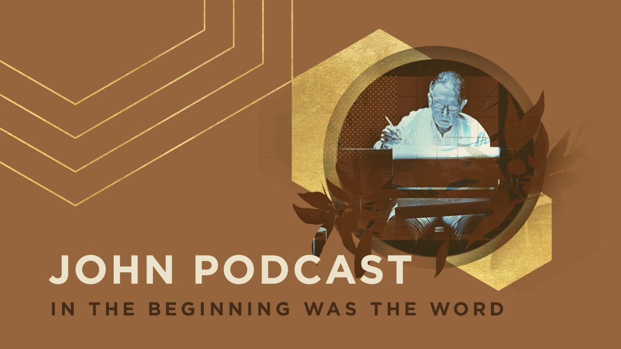 John 1: In the Beginning Was the Word | Podcast