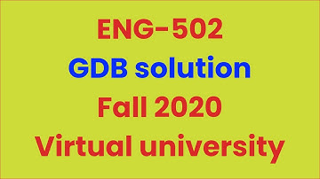 Eng-502 gdb solution fall 2020