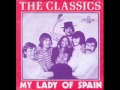 The Classics - My Lady of Spain 1972