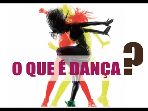 Vídeo: O Que é Dança