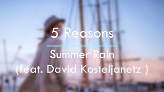 5 Reasons - Summer Rain (feat. David Kosteljanetz) [Original Mix]