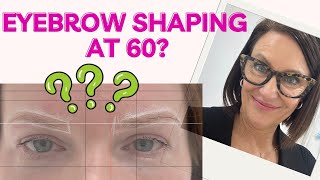 How should eyebrows be shaped at 60?