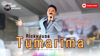TUMARIMA - RICKY JUNA X DMG REPUBLIK ONI SOS LIVE