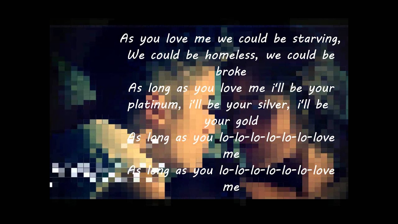 As Long As You Love Me Acoustic Lyrics