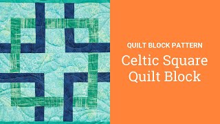 How to Make a Celtic Square Block