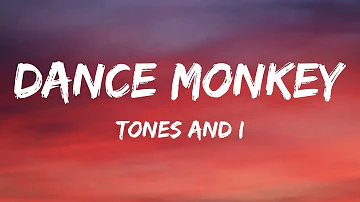 Tones and I - Dance Monkey (Lyrics)