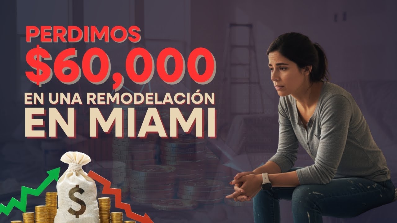 Perdimos $60K en una remodelación en Miami | Remodelación de casas