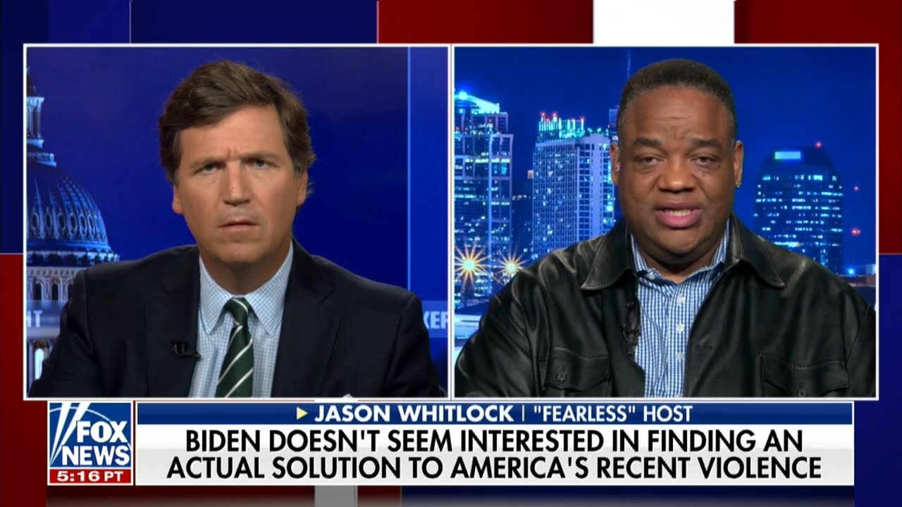 Jason Whitlock - Fox News - Tucker Carlson Tonight - 5.24.22 - YouTube