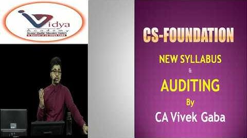 CA VIVEK GABA - CS FOUNDATION AUDIT 1st CLASS I iVIDYA ACADEMY I LAXMI NAGAR I Start Your CS.