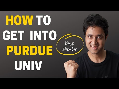 PURDUE UNIVERSITY | STEP BY STEP GUIDE ON HOW TO GET INTO PURDUE | College Admissions | College vlog