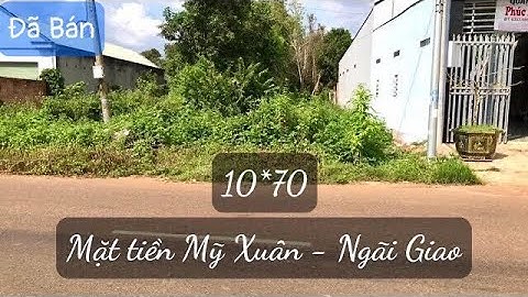[ĐẤT CHÂU ĐỨC], Bán lô đất 10m mặt tiền đường Mỹ Xuân - Ngãi Giao. Giá 2,7 tỷ