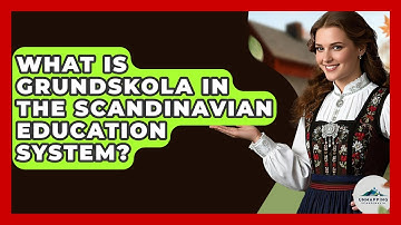 What Is Grundskola In The Scandinavian Education System? - Unmapping Scandinavia
