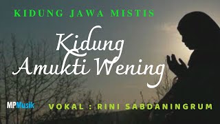 Rini Sabdaningrum - Kidung Amukti Wening. ( Lirik lagu ) Kidung Jawa Mistis.