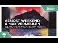 Almost Weekend &amp; Max Vermeulen - Island (feat. Michael Shynes) [Monstercat Remake]