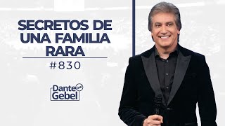 Dante Gebel #830 | Secretos de una familia rara