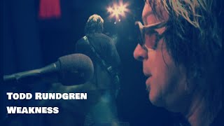 Watch Todd Rundgren Weakness video