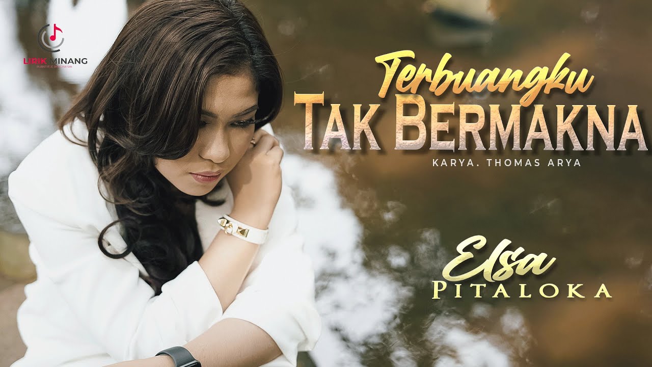 Lagu Elsa Pitaloka - Terbuangku Tak Bermakna | Substitle Bahasa Indonesia