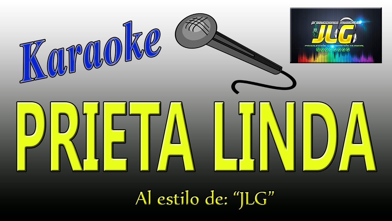 PRIETA LINDA -Karaoke- Arreglo por  JLG