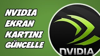 NVIDIA ekran kartı güncelleme | En Kolay Yöntem