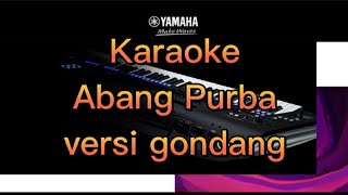 Abang purba - karaoke versi gondang