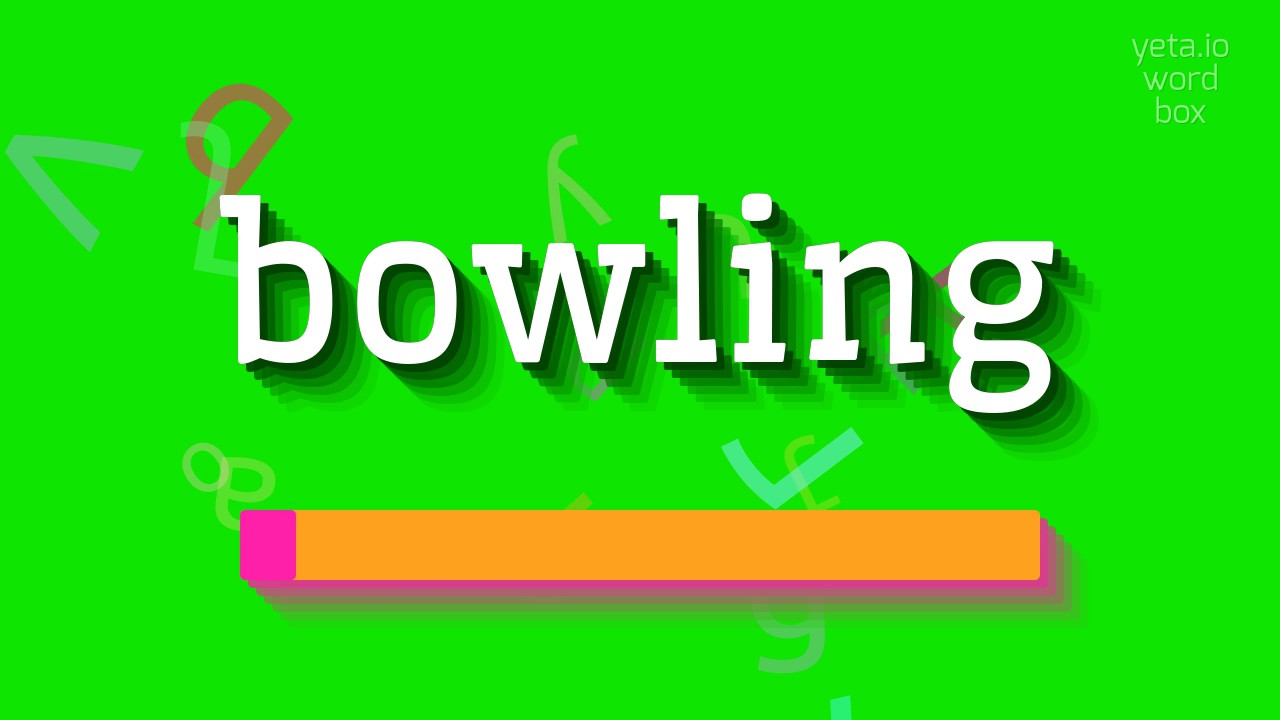 How To Say bowling High Quality Voices YouTube