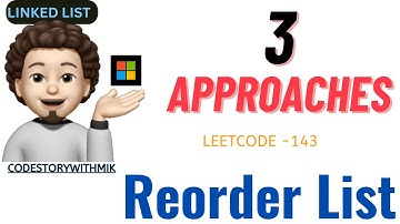 Reorder List | 3 Approaches | Leetcode 143 | codestorywithMIK
