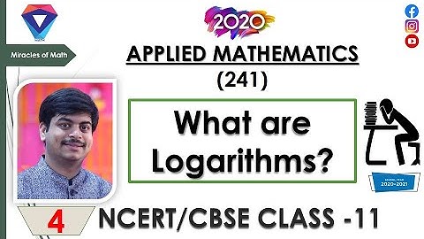 APPLIED MATHEMATICS  (241) | LOGARITHMS | LECTURE - 1 | CBSE | NCERT | CLASS 11 | 2020