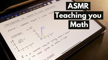 ASMR Teaching you Math - Vectors and Linear Combinations | iPad writing | soft-spoken
