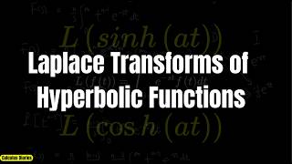 Laplace Transforms of sinh(at) and cosh(at)—Full Derivation | Part 3
