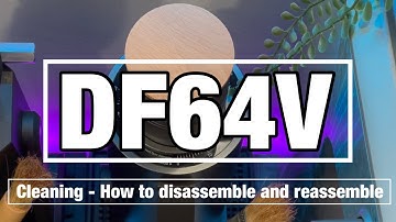 How to CLEAN your DF64V | complete guide on disassembly and reassembly