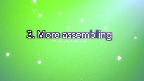 Audacity Tutorial– Part 3