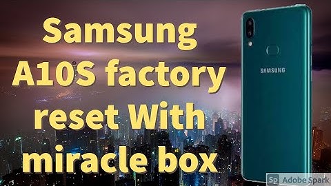 Samsung A10s factory reset With miracle box