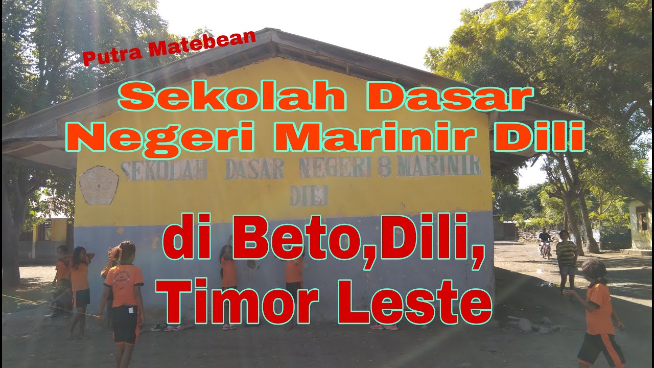 Sekolah Dasar Negeri Marinir Dili, di Beto,Dili Timor Leste