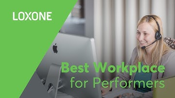 Loxone: Best Workplace for Performers | 2020 [HD]