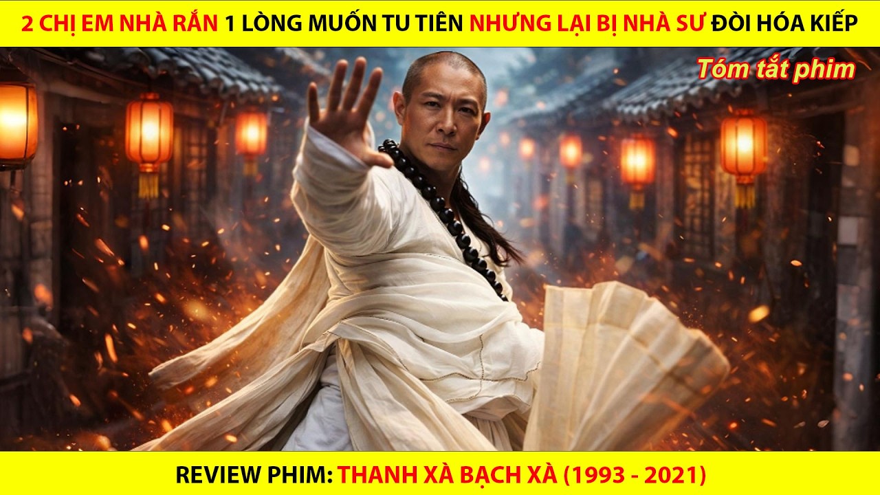 2 Chị Em Nhà Rắn 1 Lòng Muốn Tu Tiên Nhưng Lại Bị Nhà Sư Đòi Hóa Kiếp